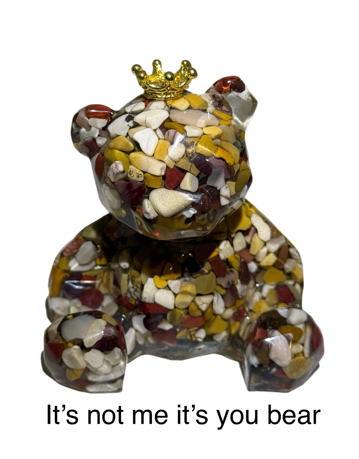 Mookaite - "It's Not Me, It's You Bear"