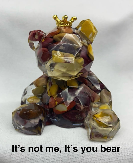 Mookaite - "It's Not Me, It's You Bear"